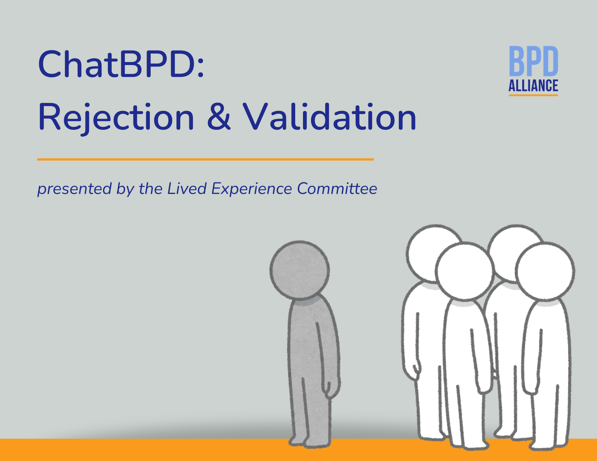 ChatBPD: Rejection & Validation
