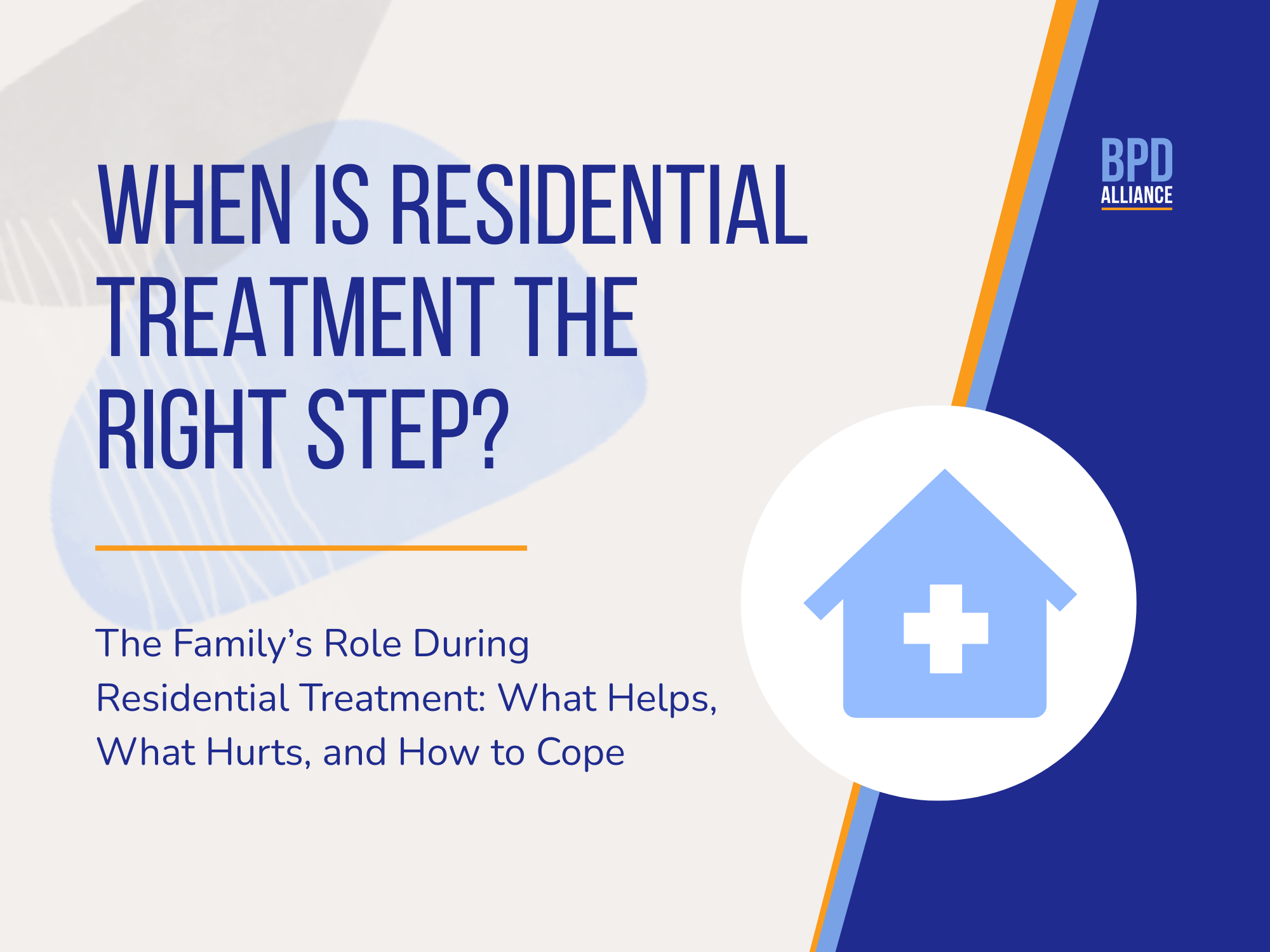 The Family’s Role During Residential Treatment: What Helps, What Hurts, How to Cope