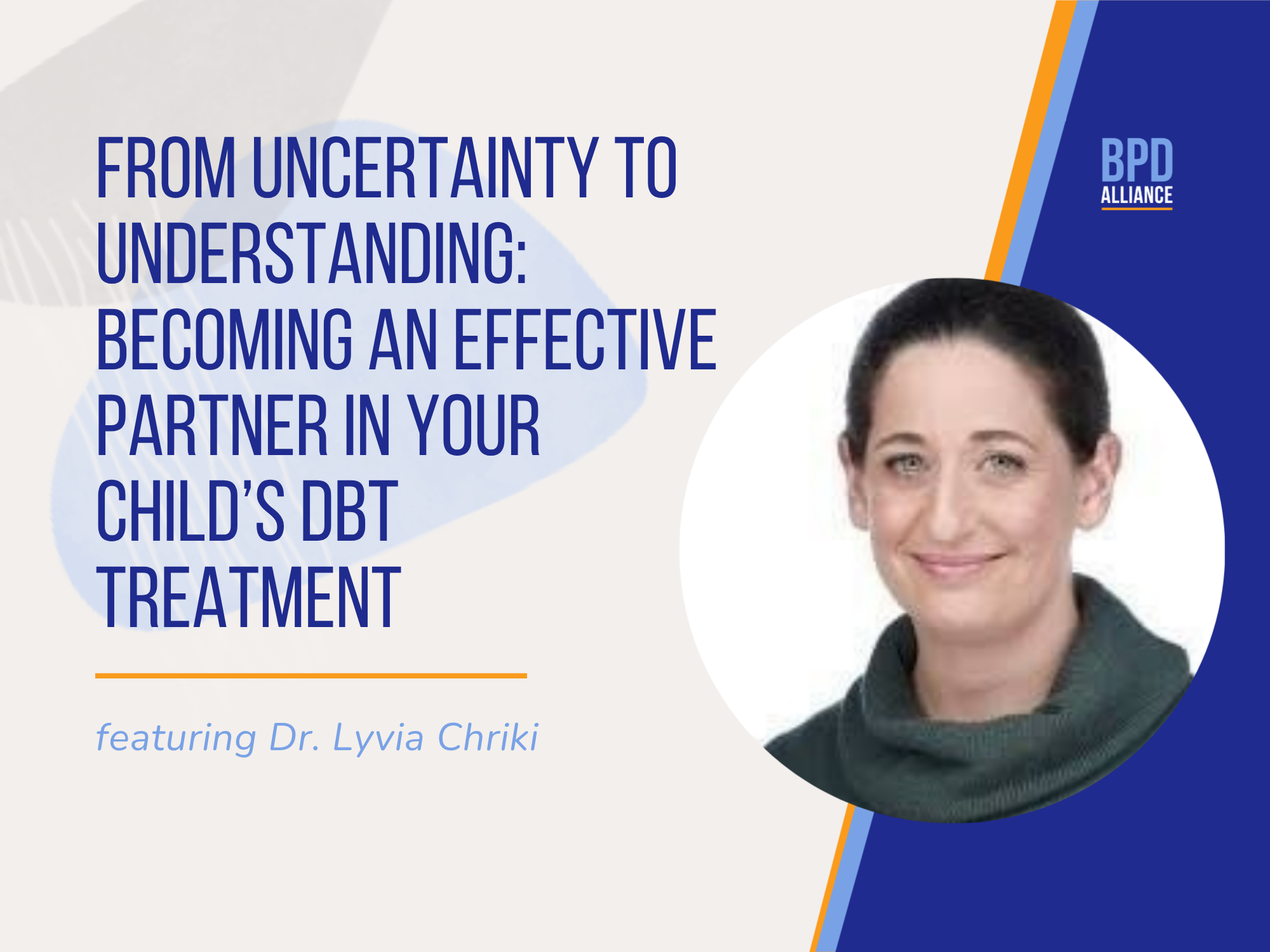 From Uncertainty to Understanding: Becoming an Effective Partner in Your Child’s DBT Treatment